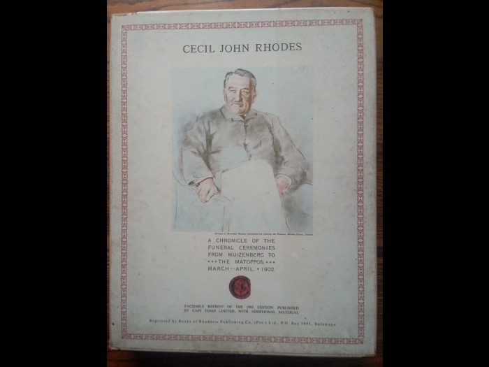 A Chronicle of the Funeral Ceremonies of Cecil John Rhodes